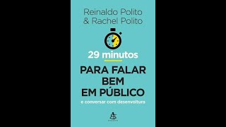 ÁudioBook  29 minutos para falar bem em público  Reinaldo Polito [upl. by Lole]