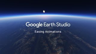 Google Earth Studio  Easing Animations [upl. by Viking]