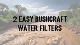 2 EASY Bushcraft Methods for FILTERING WATER  Primitive Water Filters [upl. by Abehsile]