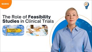 The Role of Feasibility Studies in Clinical Trials [upl. by Rufe]