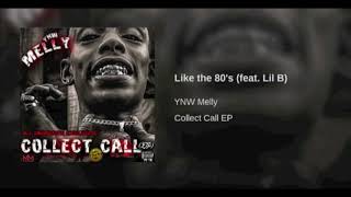 Ynw Melly Ft Lil B  Like The 80s Audio CollectCallEp [upl. by Michey350]