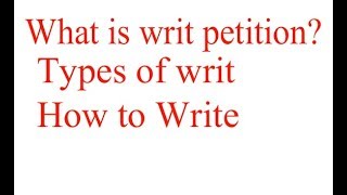 What is Writ Petition  Types of Writ Petition  How to write writ petition [upl. by Eugeniusz]