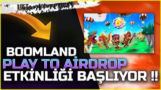 Boomland Play To Airdrop Etkinliği 19 Haziran Tarihinde Başlıyor Kaçırma [upl. by Evoy]