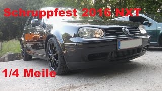 Golf 4 18T GTI K04  Schruppfest 2016 NXT 14 Meile [upl. by Nhguavahs693]