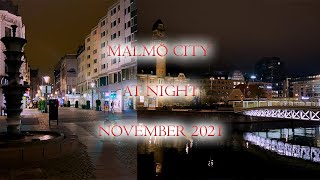 MALMÖ CITY AT NIGHT 16th of November 2021 [upl. by Colwell488]