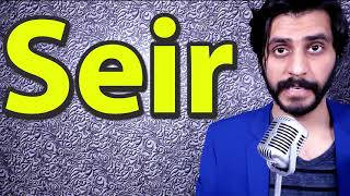 How To Pronounce Seir [upl. by Redna]