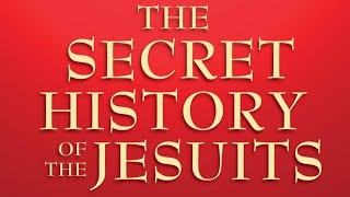 THE SECRET HISTORY OF THE JESUITS  FULL AUDIOBOOK [upl. by Maggie]