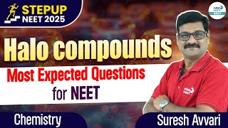 Most Expected Questions for NEET  Halo Compounds  NEET2025StepUp  InfinityLearnNEET [upl. by Sexton169]