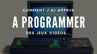 Comment jai appris à programmer des jeux vidéo [upl. by Enajyram]