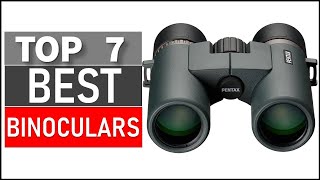 Top 7 Best Binoculars on The Market in 2024 Top 7 Picks [upl. by Seften]