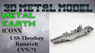 Metal Earth ICONXPremium Series Build  USS Theodore Roosevelt CVN 71 [upl. by Zeculon]