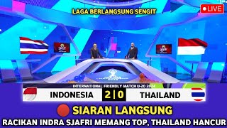 🔴 SIARAN LANGSUNG • LIVE TIMNAS INDONESIA U20 VS THAILAND • INTERNATIONAL FRIENDLY MATCH 2024 Seru [upl. by Helbonnah]