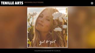 Tenille Arts  Growing Old Young Official Audio [upl. by Kort]