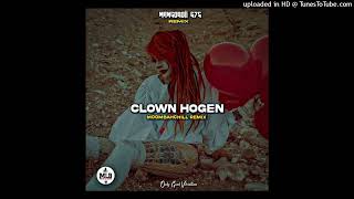 Clown HogenMangoboii 675 Remix2024 •Moombahchill [upl. by Panaggio]