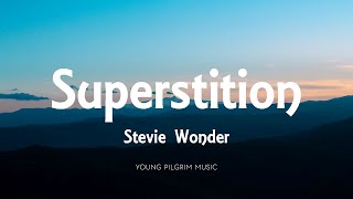 Stevie Wonder  Superstition Lyrics [upl. by Eeryk268]