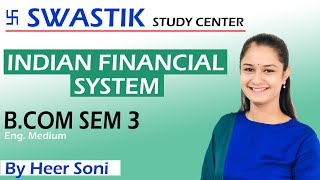 BCom Sem 3  Indian Financial System IFS  Syllabus Discussion  Eng medium  By Heer Soni [upl. by Anaahs566]