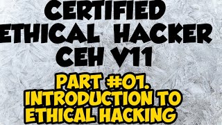 Certified Ethical Hacker CEH V11 FULL COURSE  Part 01 Introduction to Certified Ethical Hacking [upl. by Pallas622]