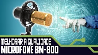 COMO MELHORAR A QUALIDADE DO MICROFONE CONDENSADOR BM800 [upl. by Abixah813]