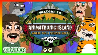 Animatronic Island OFFICIAL TRAILER [upl. by Rebel966]