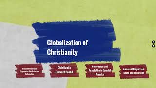 Chapter 7 Lecture 1  Globalization of Christianity [upl. by Ecirtael]