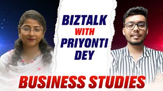 quotBiztalkquot With your favorite mentor Priyonti Dey  Business Studies [upl. by Eiramanad]