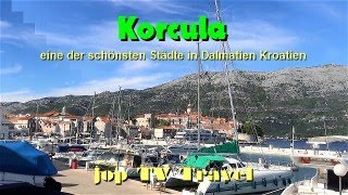 Rundgang durch Korcula eine der schönsten Städte in Dalmatien Kroatien jop TV Travel [upl. by Hilaire]