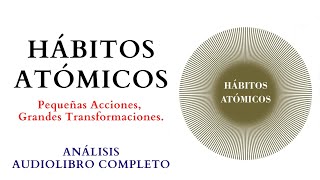 Hábitos Atómicos de James Clear 🆁🅴🆂🆄🅼🅴🅽 Audiolibro completo en españolhabitosatomicos audiolibro [upl. by Halik746]