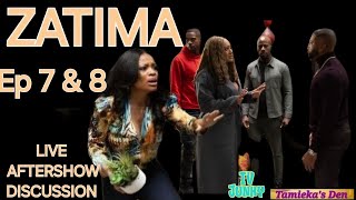 Zatima Live Discussion Season 3 Ep 7 and 8 [upl. by Alyose259]