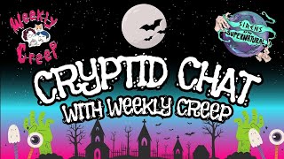 S3 Ep 8  Cryptid Chat with Weekly Creep Part 1 [upl. by Nennarb]