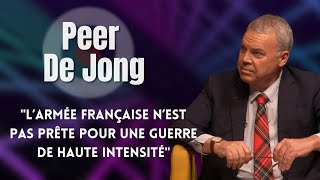 PEER DE JONG  quot LARMÉE FRANÇAISE NEST PAS PRÊTE POUR UNE GUERRE  quot [upl. by Belac]