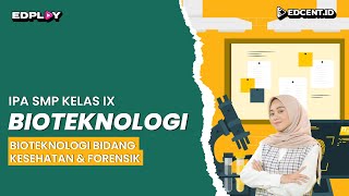 Bioteknologi Kesehatan dan Forensik  SMP Kelas 9  Part 4 [upl. by Eitirahc]