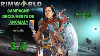 Rimworld Ep46  Anomaly 30  On est bien et pourvu que ca dure [upl. by Earased]