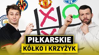 Piłkarskie KÓŁKO i KRZYŻYK Nowy QUIZ  WSKAŻ PIŁKARZA który GRAŁ dla OBU KLUBÓW [upl. by Lleumas]