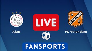 🔴 Ajax vs Volendam LIVE score  Netherlands Eredivisie 2023  levend voetbal  Fansports [upl. by Annayat545]