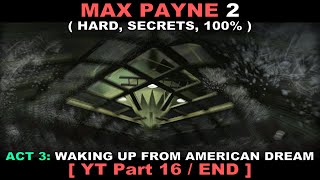 Max Payne 2 walkthrough  Part 16 END  Hard Secrets No commentary ✔ [upl. by Radbun]