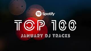 Spotify Top 100 Dj Tracks 20240112 [upl. by Ecined]