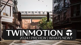 Twinmotion 20241 Preview  Whats New [upl. by Inaj]