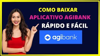 Baixar aplicativo Agibank [upl. by Noicnecsa]