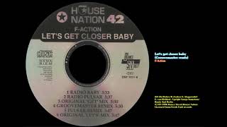 Lets get closer baby Groovemaster remix  FAction [upl. by Rhoda]