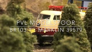 BR103  Märklin 39579  PvL Modelspoor [upl. by Aneehc]