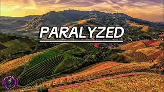 Paralyzed Lyrics [upl. by Attenweiler]