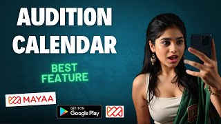 Audition Calendar The Best Feature in Mayaa App for Bollywood Artists [upl. by Nunciata108]