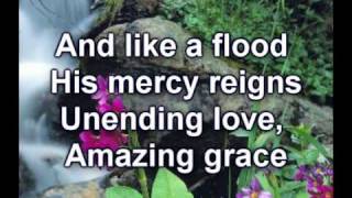 Amazing Grace My Chains are Gone  Chris Tomlin Worship Video wlyrics [upl. by Bej]