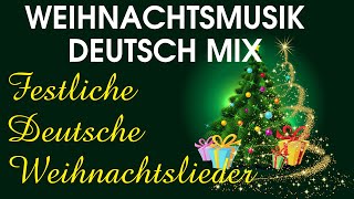 Die Besten Deutschen Weihnachtslieder 🎁🎄 Beste Weihnachtsmusik 2025 🎅Christliche Weihnachtslieder [upl. by Selwyn232]