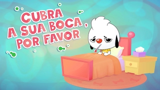 Cubra a Sua Boca Quando Tossir  Eu Amo Aprender  Músicas para Crianças  PlayKids [upl. by Sissie]