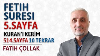 Fetih suresi 5sayfa dinle ve oku Fatih Çollak Fetih suresi 29ayet Kuranı Kerim 514sayfa [upl. by Alegnasor205]