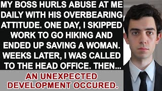 My boss mistreats me I saved a woman while hiking and the CEO called me later [upl. by Harifaz469]