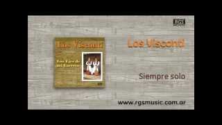 Los Visconti  Siempre solo [upl. by Irv]