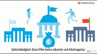 Selbstständigkeit Diese Hilfen bieten Jobcenter und Arbeitsagentur [upl. by Bay]