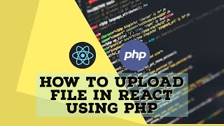 How to Upload File in React using PHP [upl. by Libbna]